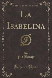 La Isabelina (Classic Reprint)