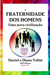 A Fraternidade dos Homens - Uma nova civilização