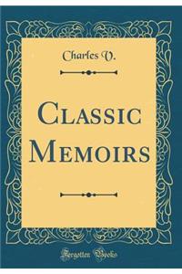 Classic Memoirs (Classic Reprint)