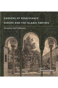 Gardens of Renaissance Europe and the Islamic Empires