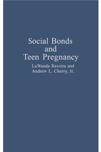 Social Bonds and Teen Pregnancy