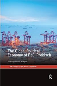 Global Political Economy of Raúl Prebisch