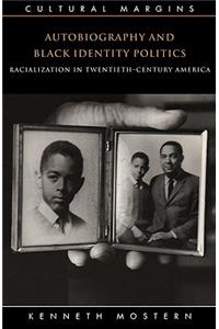 Autobiography and Black Identity Politics