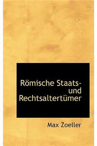 Rapmische Staats- Und Rechtsalterta1/4mer