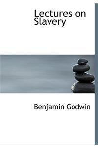 Lectures on Slavery