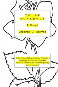 To Be Somebody