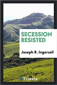 SECESSION RESISTED