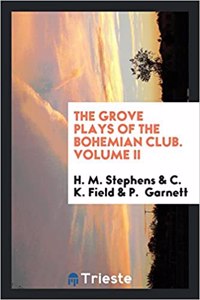 The Grove Plays of the Bohemian Club