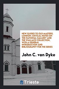 New Guides to Old Masters. London