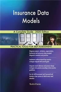 Insurance Data Models A Complete Guide - 2020 Edition