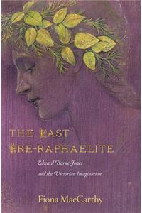 The Last Pre-Raphaelite