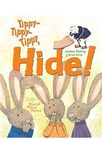 Tippy-Tippy-Tippy, Hide!