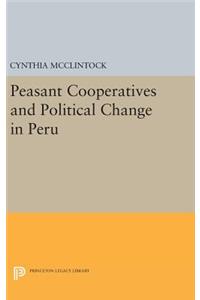 Peasant Cooperatives and Political Change in Peru