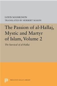 Passion of Al-Hallaj, Mystic and Martyr of Islam, Volume 2