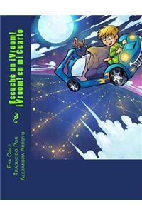 Escuché un ¡Vroom! ¡Vroom! en mi Cuarto