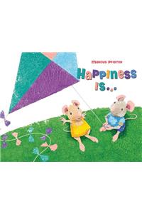 Happiness Is!