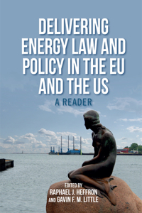 Delivering Energy Law and Policy in the Eu and the Us