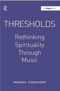 Thresholds: Rethinking Spirituality Through Music