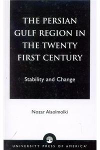 The Persian Gulf Region in the Twenty First Century