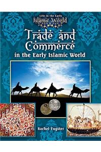 Trade and Commerce in the Early Islamic World