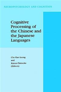 Cognitive Processing of the Chinese and the Japanese Languages