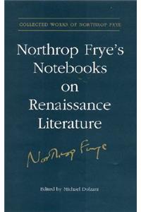 Northrop Frye's Notebooks on Renaissance Literature