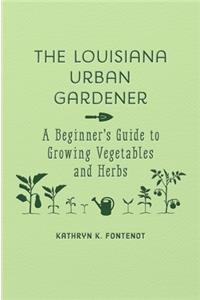 Louisiana Urban Gardener