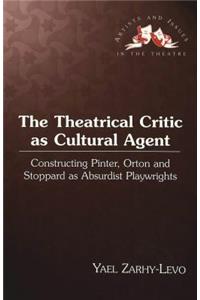 Theatrical Critic as Cultural Agent