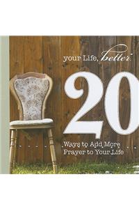20 Ways to Add More Prayer to Your Life