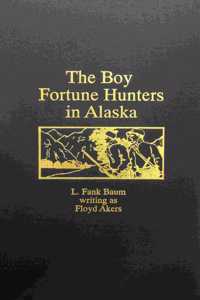 Boy Fortune Hunters of Alaska