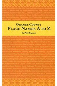 Orange County Place Names A to Z
