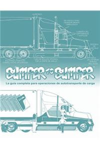 BUMPERTOBUMPER(R), La guía completa para operaciones de autotransporte de carga