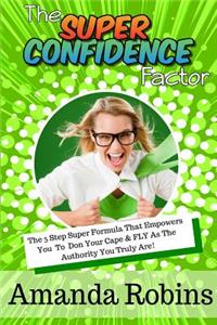 The Super Confidence Factor