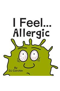 I Feel...Allergic