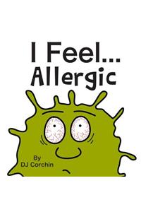 I Feel...Allergic