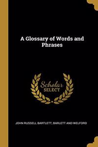 A Glossary of Words and Phrases