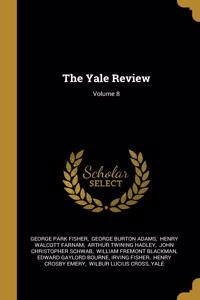 The Yale Review; Volume 8