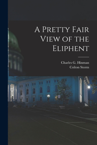 Pretty Fair View of the Eliphent