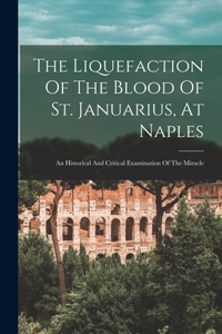Liquefaction Of The Blood Of St. Januarius, At Naples