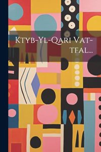 Ktyb-yl-qari Vat-tfal...