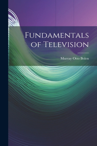 Fundamentals of Television