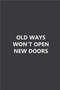 Old ways won't open new doors