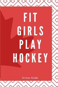 Fit Girls Play Hockey