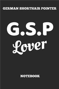 German Shorthair Pointer G.S.P Lover Notebook