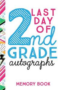Last Day of 2nd Grade Autographs Memory Book