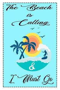 The Beach Is Calling & I Must Go
