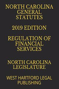 North Carolina General Statutes 2019 Edition Regulation of Financial Services
