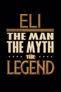 Eli The Man The Myth The Legend