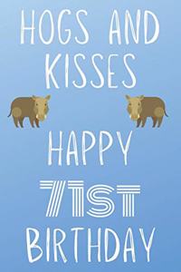 Hogs And Kisses Happy 71st Birthday