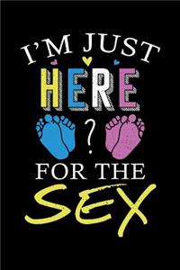 I'm Just Here For The Sex